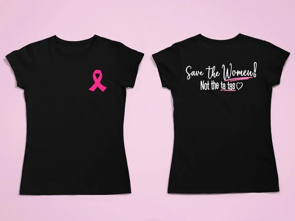 "Save The Women" Shirt Fundraiser for METAvivor