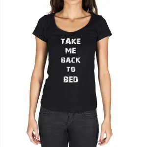 'Take Me Back to Bed Black, Gift Tshirt, Black Women's T-shirt 00206