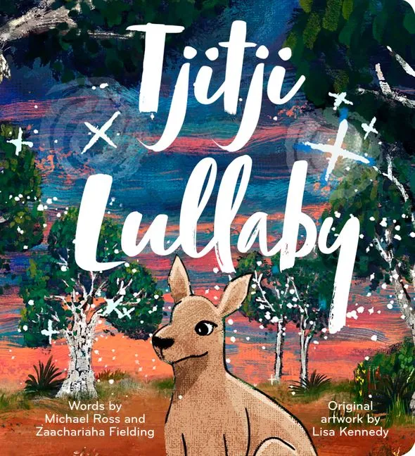 Tjitji Lillaby by Zaachariaha Fielding & Michael Ross